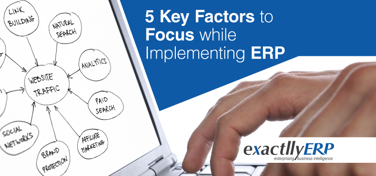 5-Key-Factors-to-Focus-While-Implementing-ERP