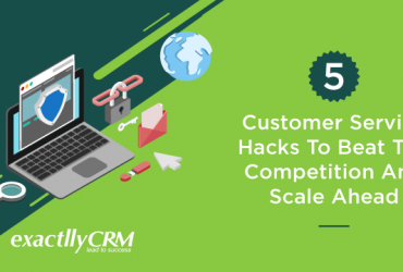 5-customer-service-hacks-to-beat-the-competition-and-scale-ahead