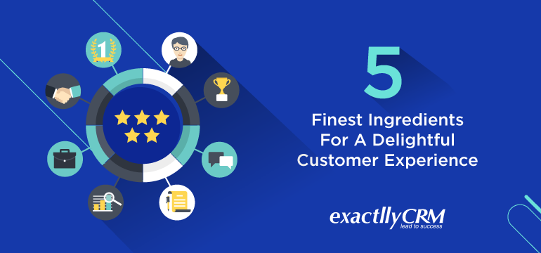 5-finest-ingredients-for-a-delightful-customer-experience