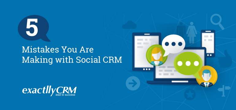 5-mistakes-you-are-making-with-social-crm