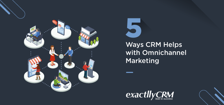 5-ways-CRM-helps-with-omnichannel-marketing