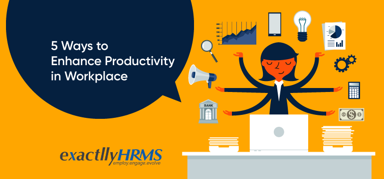 5-ways-to-enhance-productivity-in-workplace