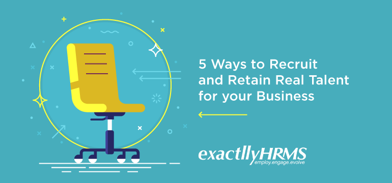 5-ways-to-recruit-and-retain-real-talent-for-your-business