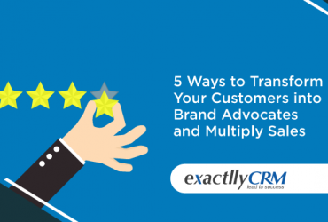 5-ways-to-transform-your-customers-into-brand-advocates-and-multiply-sales