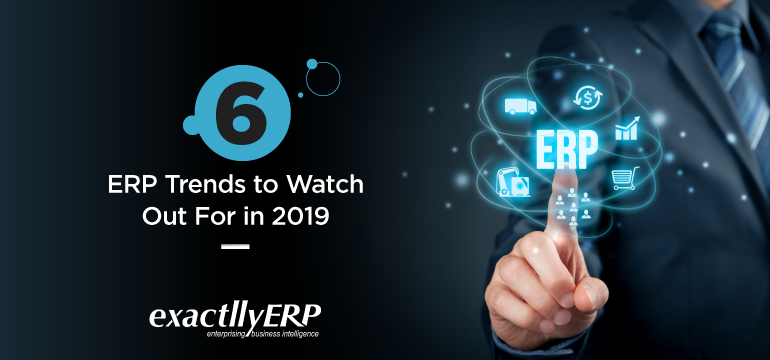 6-ERP-trends-to-watch-out-for-in-2019