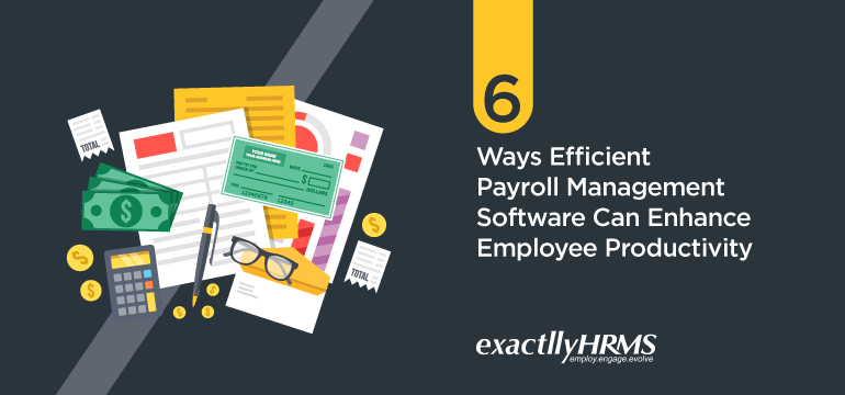 6-ways-efficient-payroll-management-software-can-enhance-employee-productivity