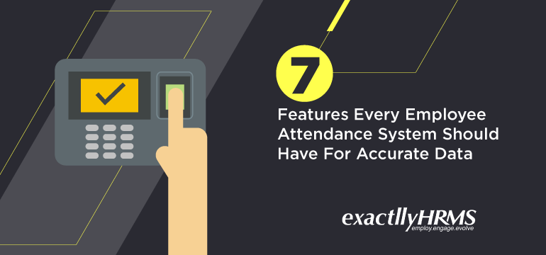 7-features-every-employee-attendance-system-should-have-for-accurate-data