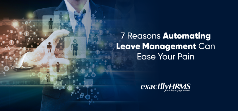 7-reasons-automating-leave-management-can-ease-your-pain