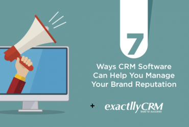 7-ways-CRM-software-can-help-you-manage-your-brand-reputation