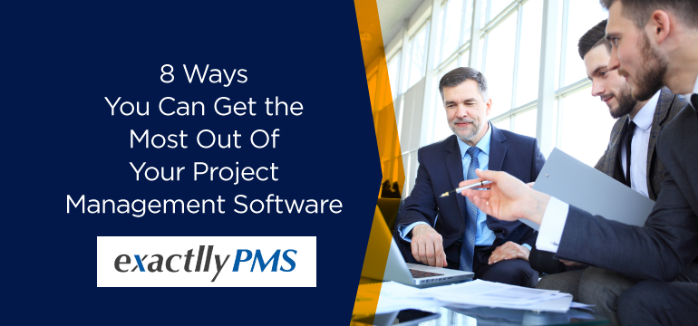 8-ways-you-can-get-the-most-out-of-your-project-management-software