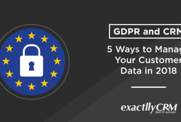 GDPR-and-CRM-5-ways-to-manage-your-customer-data-in-2018