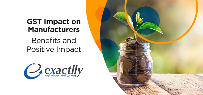 GST-Impact-on-Manufacturers-Benefits-and-Positive-Impact