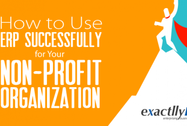 How-To-Use-ERP-Successfully-For-Your-Non-Profit-Organisation
