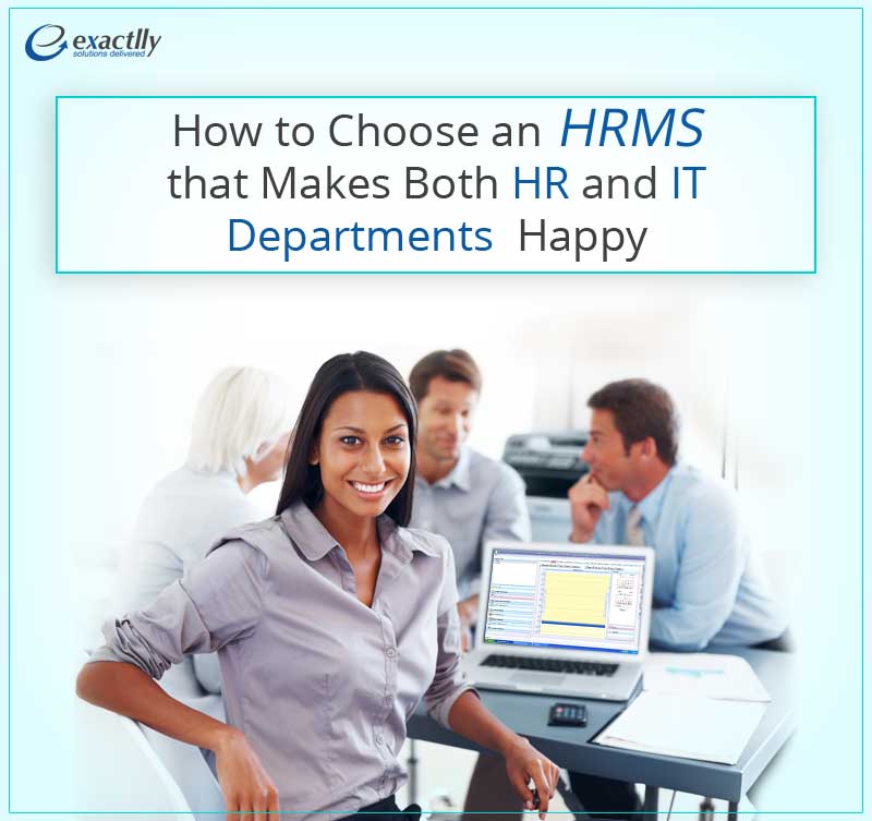How to Choose an HRMS that Makes Both HR and IT Departments Happy