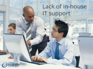 Lack of in-house IT support