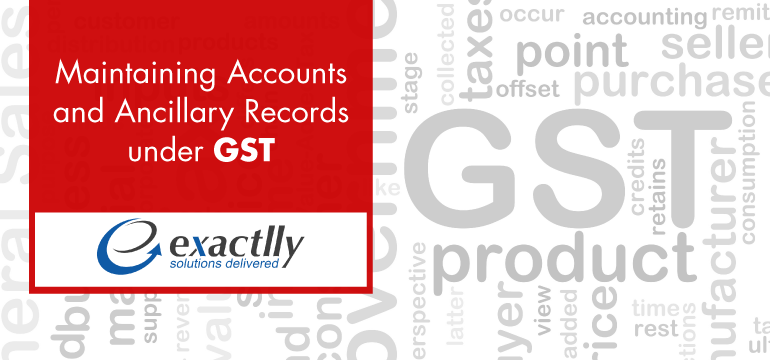 Maintaining-Accounts-and-Ancillary-Records-under-GST