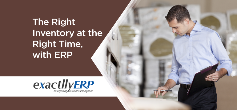 The-Right-Inventory-at-the-Right-time-With-ERP