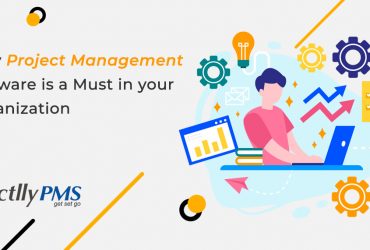 Why Project Management Software Is A Must In Your Organization