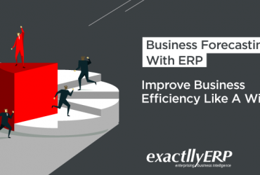 business-forecasting-with-erp-improve-business-efficiency-like-a-winner