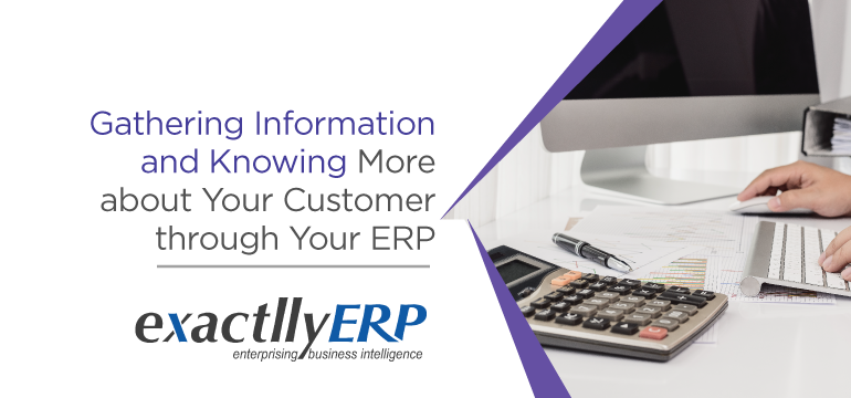 gathering-information-and-knowing-more-about-your-customer-through-your-erp