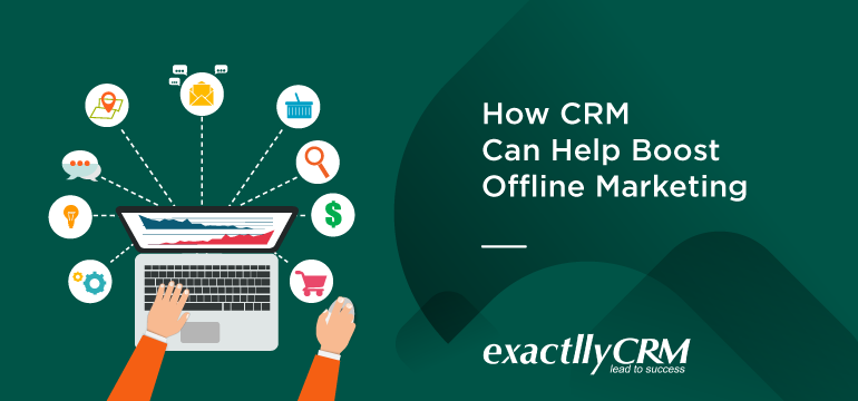 how-CRM-can-help-boost-offline-marketing
