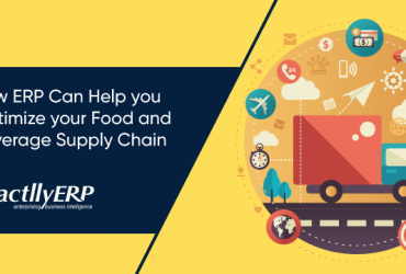 how-ERP-can-help-you-optimise-your-food-and-beverage-supply-chain