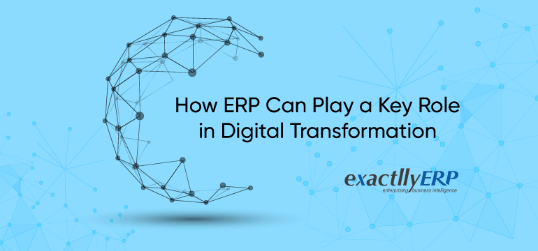 how-ERP-can-play-a-key-role-in-digital-transformation