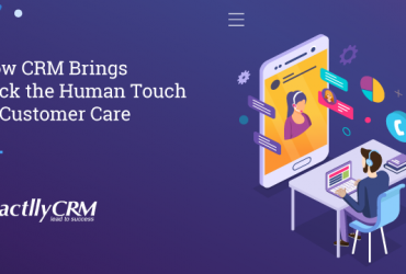how-crm-brings-back-the-human-touch-in-customer-care