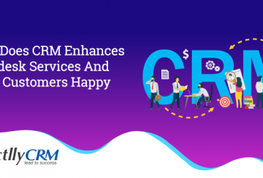 how-does-crm-enhances-helpdesk-services-and-keep-customers-happy