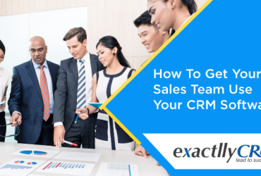 how-to-get-your-sales-team-use-your-crm-software