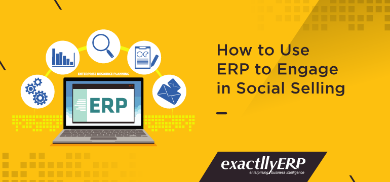 how-to-use-ERP-to-engage-in-social-selling