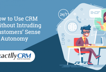 how-to-use-crm-without-intruding-customers-sense-of-autonomy