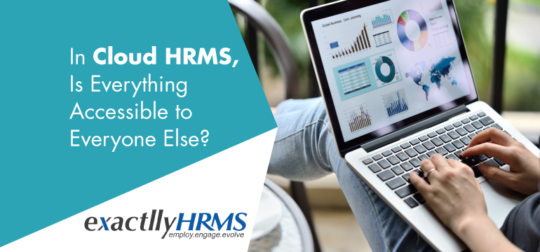 in-cloud-hrms-is-everything-accessible-to-everyone-else