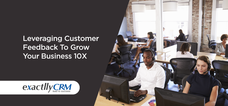 leveraging-customer-feedback-to-grow-your-business-10X