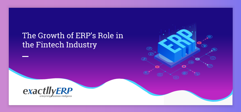 the-growth-of-ERP-role-in-the-fintech-industry