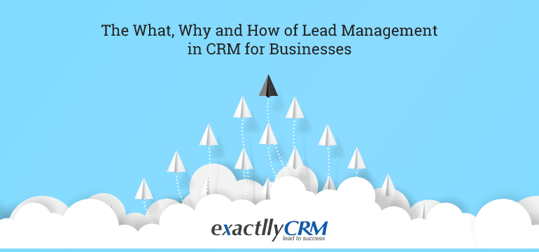 the-what-why-and-how-of-lead-management-in-CRM-for-businesses