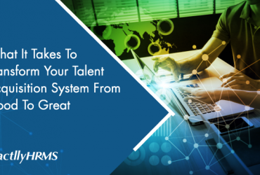 what-it-takes-to-transform-your-talent-acquisition-system-from-good-to-great