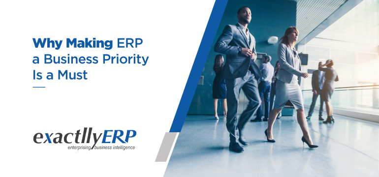 why-making-erp-a-business-priority-is-a-must